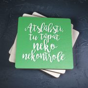 Krūžu paliktnis, koka, dadzis, Atslābsti, tu tāpat neko nekontrolē